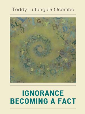 cover image of Ignorance Becoming a Fact